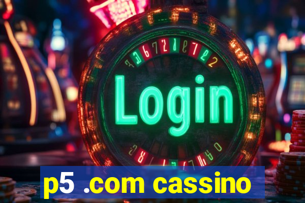 p5 .com cassino